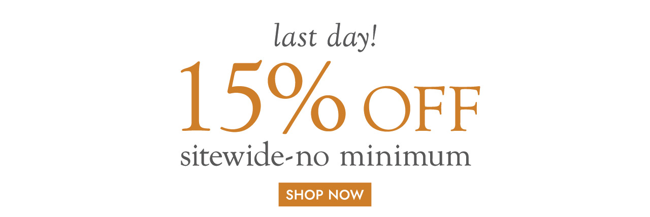 Two days only 15% off sitewide no minimum